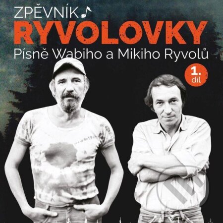 Kniha: Zpěvník Ryvolovky: Písně Wabiho a Mikiho Ryvolů (Miki Ryvola a Wabi Ryvola). Super Noty, 2024 Kniha: Zpěvník Ryvolovky: Písně Wabiho a Mikiho Ryvolů (Miki Ryvola a Wabi Ryvola). Super Noty, 2024