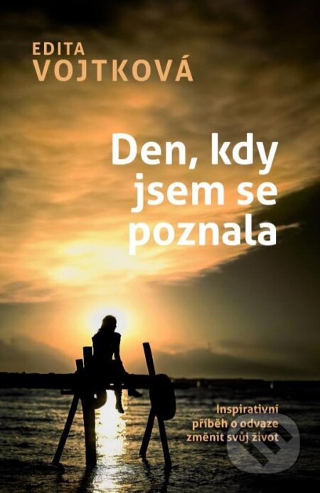 Kniha: Den, kdy jsem se poznala (Edita Vojtková). Rosier, 2024 Kniha: Den, kdy jsem se poznala (Edita Vojtková). Rosier, 2024