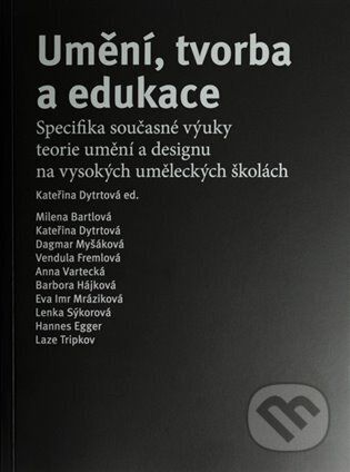 Umění, tvorba a edukace - Kateřina Dytrtová, Fakulta umění a designu, 2024