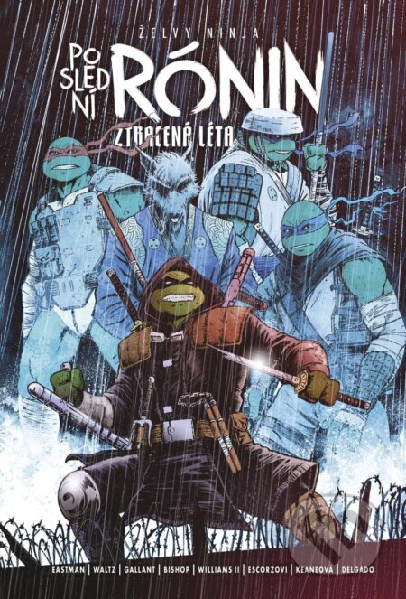 Kniha: Želvy ninja: Poslední rónin – Ztracená léta (Kevin Eastman a Tom Waltz). Comics centrum, 2024 Kniha: Želvy ninja: Poslední rónin – Ztracená léta (Kevin Eastman a Tom Waltz). Comics centrum, 2024