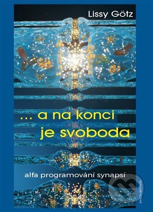 Kniha: ... a na konci je svoboda (Ingrid Modory a Lissy Götz). Anch-books, 2024 Kniha: ... a na konci je svoboda (Ingrid Modory a Lissy Götz). Anch-books, 2024