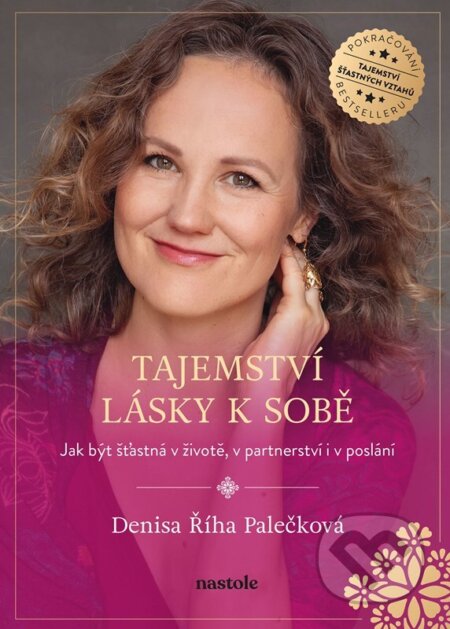 Kniha: Tajemství lásky k sobě (Denisa Říha Palečková). nastole, 2024 Kniha: Tajemství lásky k sobě (Denisa Říha Palečková). nastole, 2024