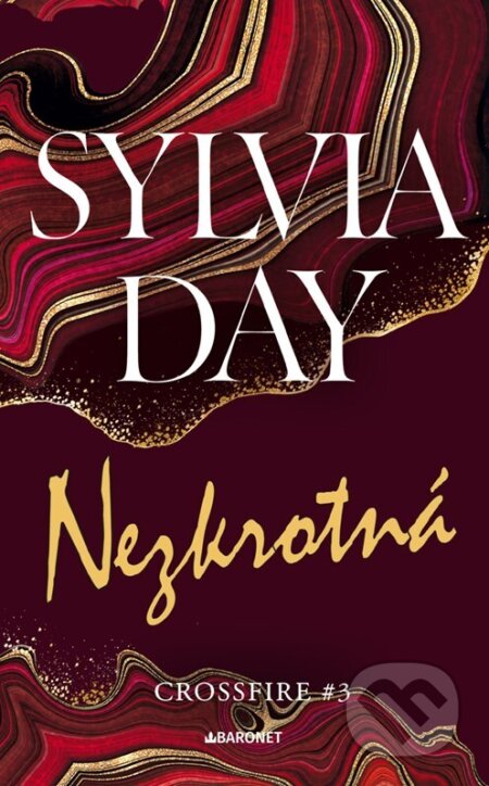 Kniha: Nezkrotná (Sylvia Day). Baronet, 2024 Kniha: Nezkrotná (Sylvia Day). Baronet, 2024