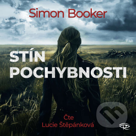Audiokniha: Stín pochybnosti (Simon Booker). Kanopa, 2024 Audiokniha: Stín pochybnosti (Simon Booker). Kanopa, 2024