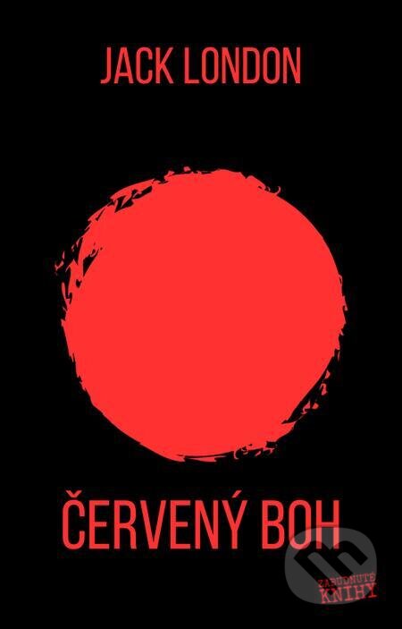 E-kniha: Červený boh (Jack London). Zabudnuté knihy, 2024 E-kniha: Červený boh (Jack London). Zabudnuté knihy, 2024
