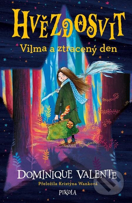 E-kniha: Hvězdosvit: Vilma a ztracený den (Dominique Valente). Pikola, 2024 E-kniha: Hvězdosvit: Vilma a ztracený den (Dominique Valente). Pikola, 2024