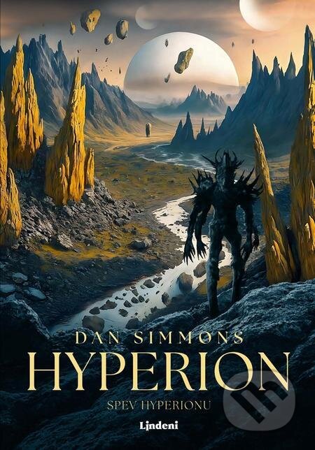 E-kniha: Hyperion (Dan Simmons). Lindeni, 2024 E-kniha: Hyperion (Dan Simmons). Lindeni, 2024