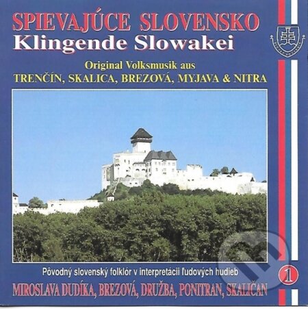 Hudobné CD: Ľudové piesne Západné Slovensko – Spievajúce Slovensko 1 (Autorský kolektív). Musica, 2017 Hudobné CD: Ľudové piesne Západné Slovensko – Spievajúce Slovensko 1 (Autorský kolektív). Musica, 2017