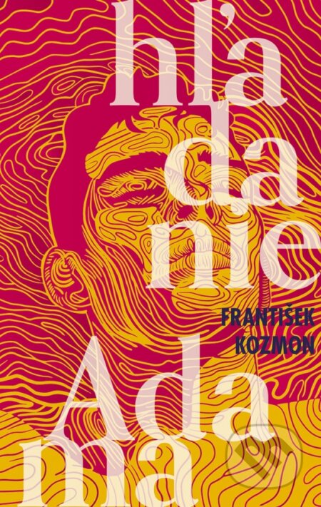 Kniha: Hľadanie Adama (František Kozmon). Ikar, 2024 Kniha: Hľadanie Adama (František Kozmon). Ikar, 2024