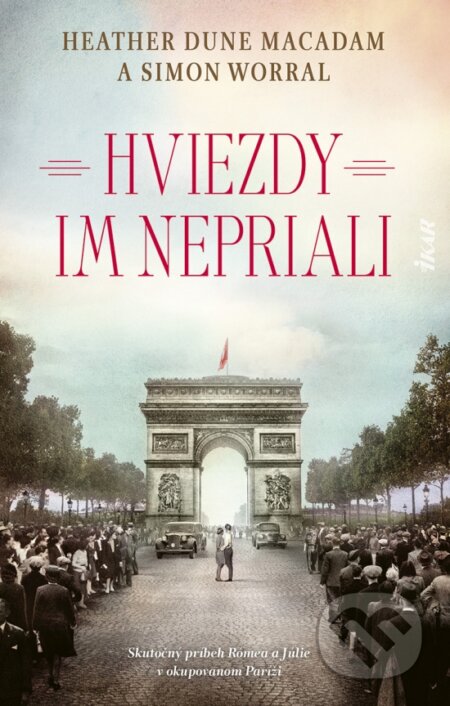 Kniha: Hviezdy im nepriali (Heather Dune Macadam a Simon Worrall). Ikar, 2024 Kniha: Hviezdy im nepriali (Heather Dune Macadam a Simon Worrall). Ikar, 2024