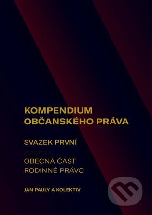 Kniha: Kompendium občanského práva 1 (Jan Pauly). Západočeská univerzita v Plzni, 2024 Kniha: Kompendium občanského práva 1 (Jan Pauly). Západočeská univerzita v Plzni, 2024