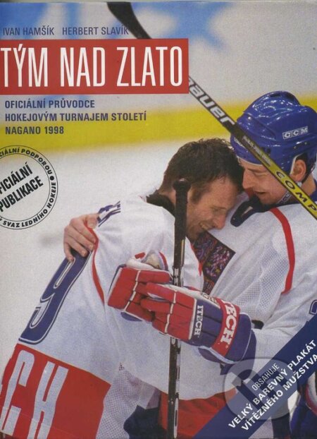 Kniha: Tým nad zlato (Herbert Slavík a Ivan Hamšík). Marvil, 1998 Kniha: Tým nad zlato (Herbert Slavík a Ivan Hamšík). Marvil, 1998
