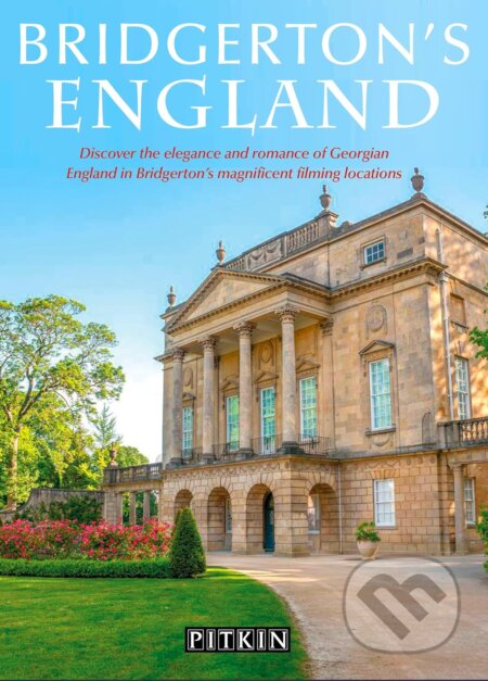 Kniha: Bridgertons England (Antonia Hicks). Pitkin, 2021 Kniha: Bridgertons England (Antonia Hicks). Pitkin, 2021