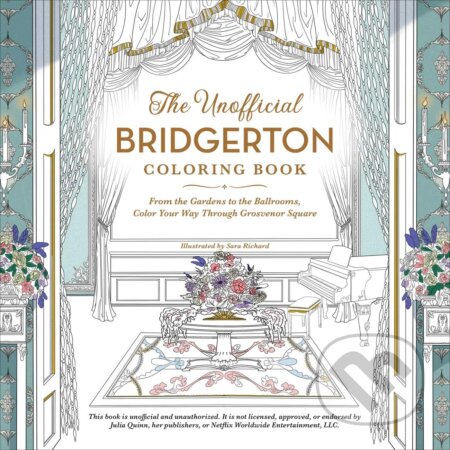 Kniha: Unofficial Bridgerton Coloring Book (Sara Richard). Adams Media, 2021 Kniha: Unofficial Bridgerton Coloring Book (Sara Richard). Adams Media, 2021