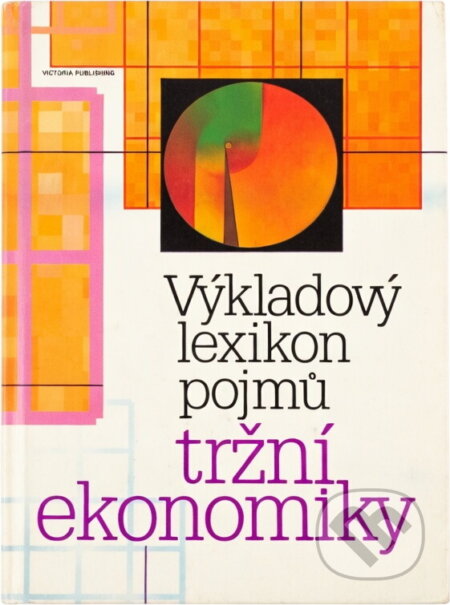 Kniha: Výkladový lexikon pojmů tržní ekonomiky (Josef Vlček). , 1992 Kniha: Výkladový lexikon pojmů tržní ekonomiky (Josef Vlček). , 1992