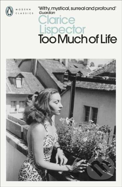 Too Much of Life - Clarice Lispector, Penguin Books, 2023