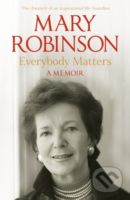 Kniha: Everybody Matters (Mary Robinson). Hodder Paperback, 2013 Kniha: Everybody Matters (Mary Robinson). Hodder Paperback, 2013