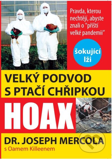 Kniha: Velký podvod s ptačí chřipkou (Joseph Mercola). Bodyart Press, 2024 Kniha: Velký podvod s ptačí chřipkou (Joseph Mercola). Bodyart Press, 2024