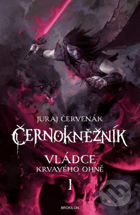 Kniha: Vládce krvavého ohně (Juraj Červenák). Brokilon, 2024 Kniha: Vládce krvavého ohně (Juraj Červenák). Brokilon, 2024