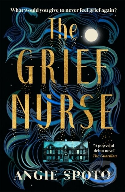 Kniha: The Grief Nurse (Angie Spoto). Bonnier Zaffre, 2024 Kniha: The Grief Nurse (Angie Spoto). Bonnier Zaffre, 2024