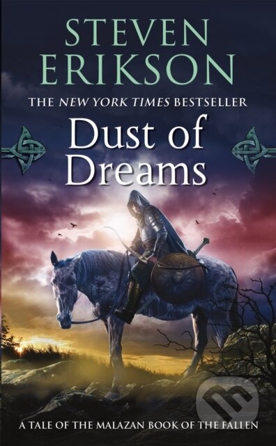 Kniha: Dust Of Dreams (Steven Erikson). Tor, 2010 Kniha: Dust Of Dreams (Steven Erikson). Tor, 2010