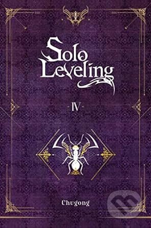 Kniha: Solo Leveling Vol 4 (Chugong). Yen Press, 2022 Kniha: Solo Leveling Vol 4 (Chugong). Yen Press, 2022