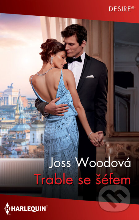 E-kniha: Trable se šéfem (Joss Wood). HarperCollins, 2024 E-kniha: Trable se šéfem (Joss Wood). HarperCollins, 2024