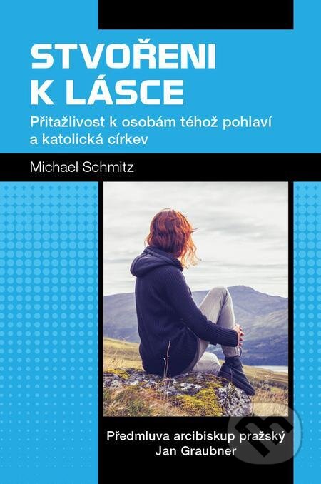 E-kniha: Stvořeni k lásce (Jan Graubner a Michael Schmitz). Triton, 2024 E-kniha: Stvořeni k lásce (Jan Graubner a Michael Schmitz). Triton, 2024