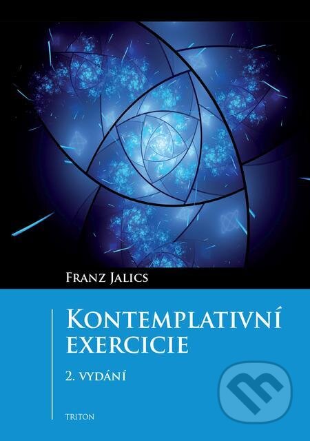 Kontemplativní exercicie - Franz Jalics, Triton, 2018