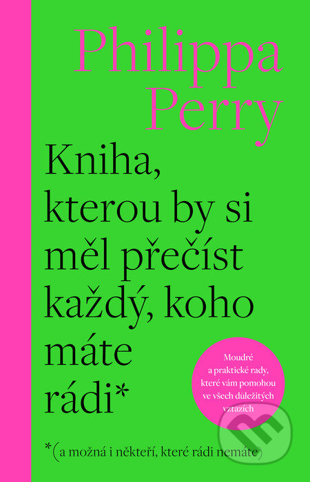 E-kniha: Kniha, kterou by si měl přečíst každý, koho máte rádi (Philippa Perry). BETA - Dobrovský, 2024 E-kniha: Kniha, kterou by si měl přečíst každý, koho máte rádi (Philippa Perry). BETA - Dobrovský, 2024