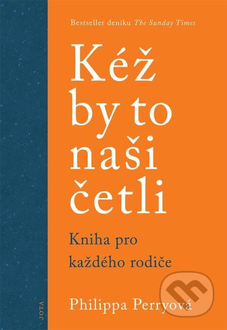 E-kniha: Kéž by to naši četli (Philippa Perry). Jota, 2020 E-kniha: Kéž by to naši četli (Philippa Perry). Jota, 2020