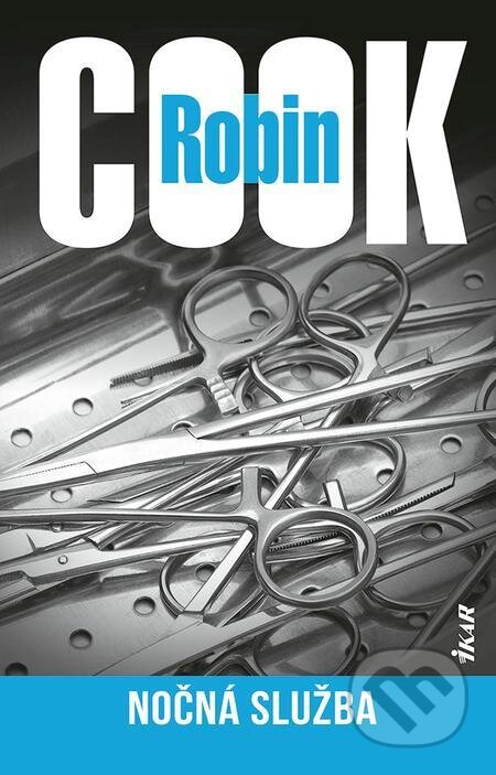 E-kniha: Nočná služba (Robin Cook). Ikar, 2024 E-kniha: Nočná služba (Robin Cook). Ikar, 2024