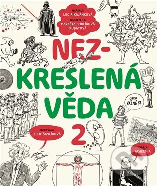 Kniha: Nezkreslená věda 2 (Lucia Kajánková). Academia, 2024 Kniha: Nezkreslená věda 2 (Lucia Kajánková). Academia, 2024