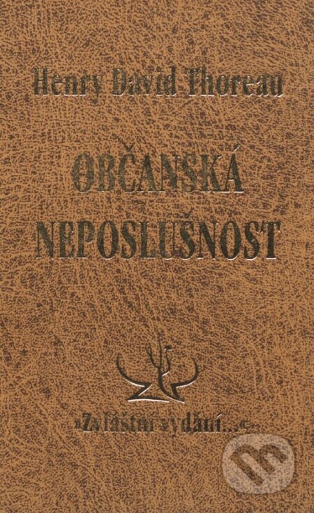 Kniha: Občanská neposlušnost (Henry David Thoreau). Zvláštní vydání, 1995 Kniha: Občanská neposlušnost (Henry David Thoreau). Zvláštní vydání, 1995