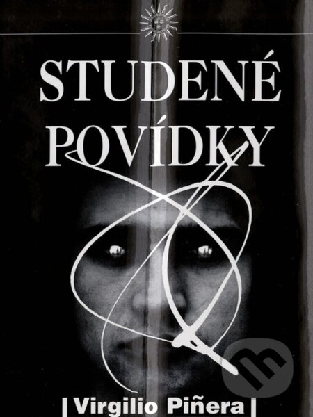Kniha: Studené povídky (Virgilio Pinera). Julius Zirkus, 2005 Kniha: Studené povídky (Virgilio Pinera). Julius Zirkus, 2005