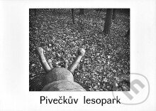 Kniha: Pivečkův lesopark (Veronika Zapletalová). Divus, 2001 Kniha: Pivečkův lesopark (Veronika Zapletalová). Divus, 2001