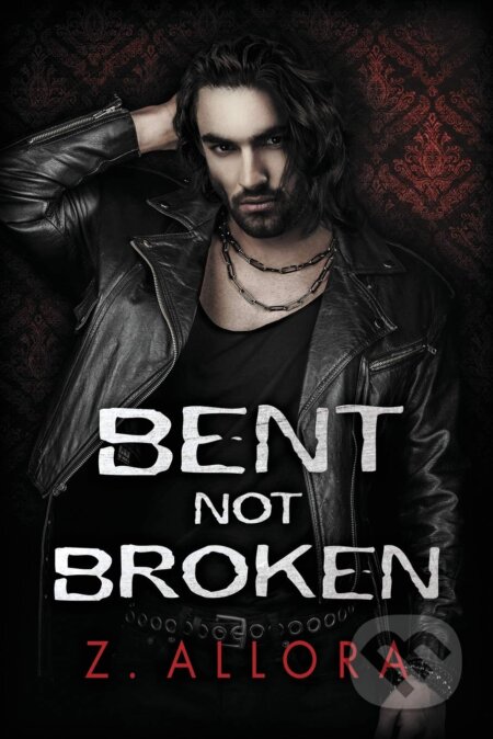 Kniha: Bent Not Broken (Z. Allora). Dreamspinner, 2020 Kniha: Bent Not Broken (Z. Allora). Dreamspinner, 2020