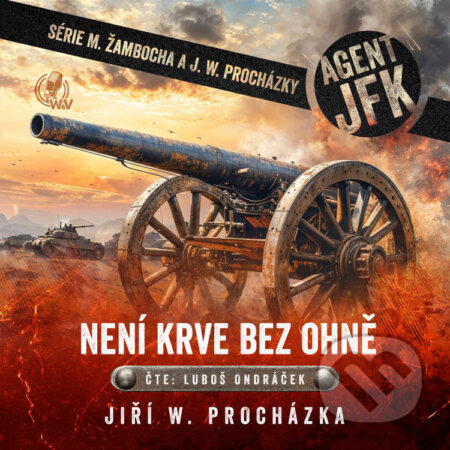 Audiokniha: Není krve bez ohně (Jiří W. Procházka). Walker & Volf - audio vydavatelství, 2024 Audiokniha: Není krve bez ohně (Jiří W. Procházka). Walker & Volf - audio vydavatelství, 2024