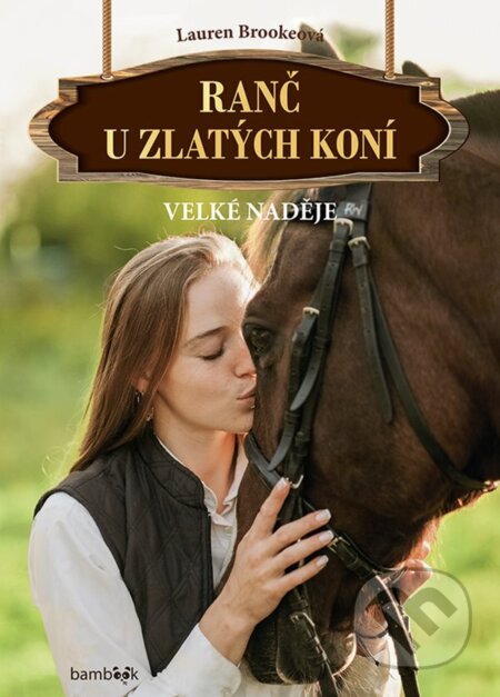 E-kniha: Ranč u zlatých koní - Velké naděje (Lauren Brooke). Grada, 2024 E-kniha: Ranč u zlatých koní - Velké naděje (Lauren Brooke). Grada, 2024