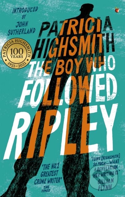 The Boy Who Followed Ripley - Patricia Highsmith, Virago, 2015