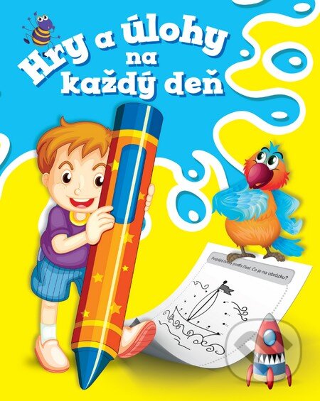 Kniha: Hry a úlohy na každý deň (Slovart). Slovart, 2016 Kniha: Hry a úlohy na každý deň (Slovart). Slovart, 2016