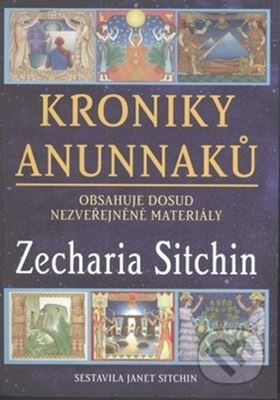 Kniha: Kroniky Anunnaků (Zecharia Sitchin). Fontána, 2016 Kniha: Kroniky Anunnaků (Zecharia Sitchin). Fontána, 2016