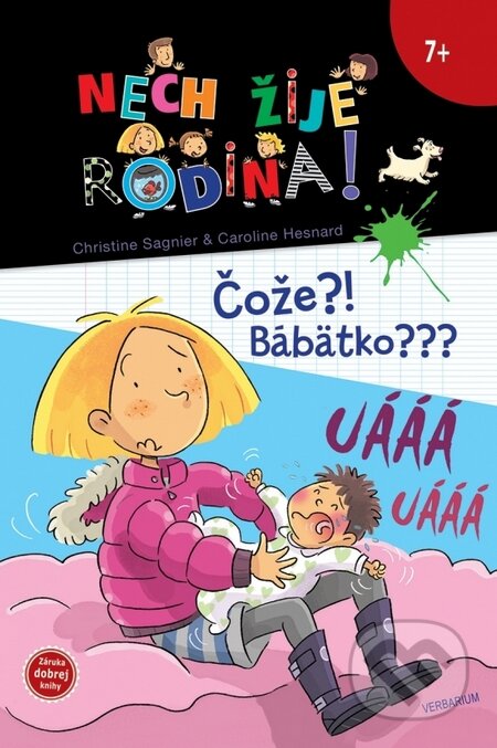 Kniha: Nech žije rodina 4: Čože?! Bábätko??? (Caroline Hesnard a Christine Sagnier). Verbarium, 2016 Kniha: Nech žije rodina 4: Čože?! Bábätko??? (Caroline Hesnard a Christine Sagnier). Verbarium, 2016