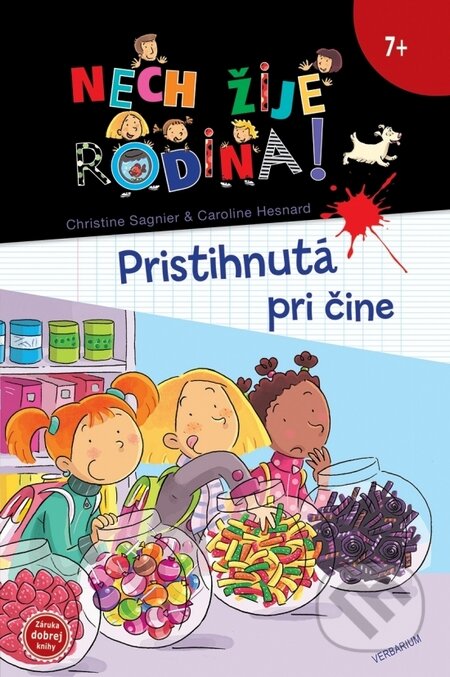 Kniha: Nech žije rodina 3: Pristihnutá pri čine (Caroline Hesnard a Christine Sagnier). Verbarium, 2016 Kniha: Nech žije rodina 3: Pristihnutá pri čine (Caroline Hesnard a Christine Sagnier). Verbarium, 2016