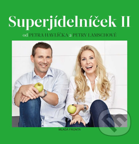 Kniha: Superjídelníček II (Petr Havlíček a Petra Lamschová). Mladá fronta, 2016 Kniha: Superjídelníček II (Petr Havlíček a Petra Lamschová). Mladá fronta, 2016