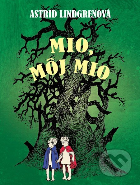 Kniha: Mio, môj Mio (Astrid Lindgren), 2016 Kniha: Mio, môj Mio (Astrid Lindgren), 2016