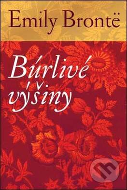 Kniha: Búrlivé výšiny (Emily Brontë). Slovart, 2016 Kniha: Búrlivé výšiny (Emily Brontë). Slovart, 2016