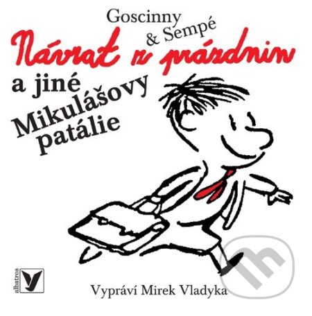 Audiokniha: Nové Mikulášovy patálie: Návrat z prázdnin (Jean-Jacques Sempé a René Goscinny). Albatros CZ, 2009 Audiokniha: Nové Mikulášovy patálie: Návrat z prázdnin (Jean-Jacques Sempé a René Goscinny). Albatros CZ, 2009