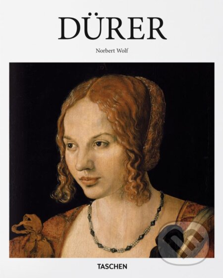 Kniha: Dürer (Norbert Wolf). Taschen, 2016 Kniha: Dürer (Norbert Wolf). Taschen, 2016