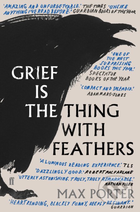 Kniha: Grief is the Thing with Feathers (Max Porter), 2016 Kniha: Grief is the Thing with Feathers (Max Porter), 2016